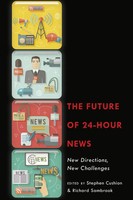 Richard Sambrook (U. A.) | The Future Of 24-Hour News | Taschenbuch | Englisch