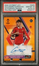 2022-2023 Topps Finest UCC - Alejandro Garnacho Orange Rookie Auto /25 PSA 10