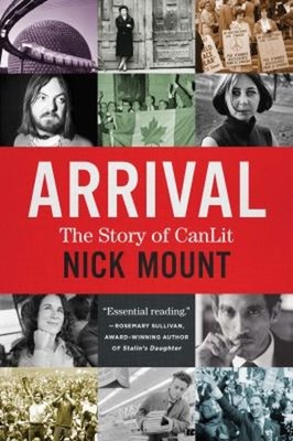 Arrival : The Story of CanLit Paperback Nick Mount