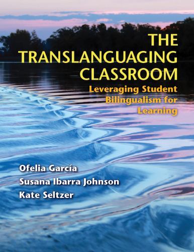The Translanguaging Classroom: Leveraging Student Bilingualism for Learning - Picture 1 of 1