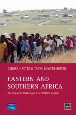 Eastern and Southern Africa: Development Challenges in a volatile region by T.A.