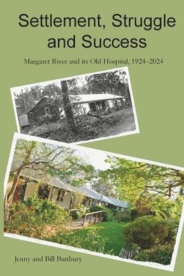 Jenny Bunbury Bill Bunbury Settlement, Struggle and Success (Taschenbuch)