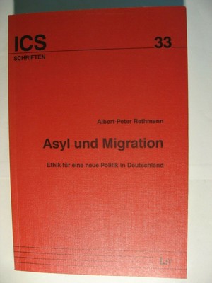 *Asyl und Migration, Albert-Peter Rethmann ICS Schriften LIT*