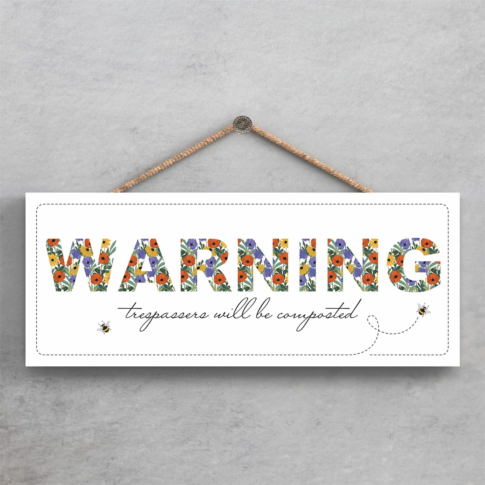 WARNING TRESSPASSERS WILL BE COMPOSTED SPRING MEADOW THEME WOODEN HANGING PLAQUE