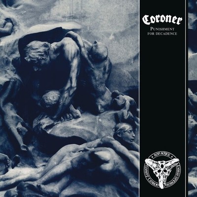 Coroner: Coroner: Punishment for Decadence - Century Media  - ...
