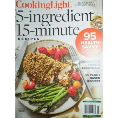 5-INGREDIENT 15-MINUTE RECIPES cooking light 95 HEALTHY-SAVVY DISHES plant-based