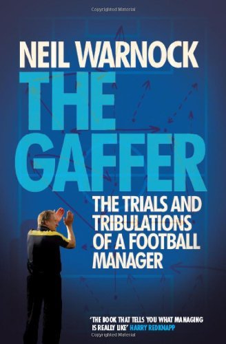 The Gaffer: The Trials and Tribulations of a Football Manager, ,.9780755362790