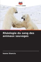 Ioana Stanciu | RhéOlogie Du Sang Des Animaux Sauvages | Taschenbuch (2026)