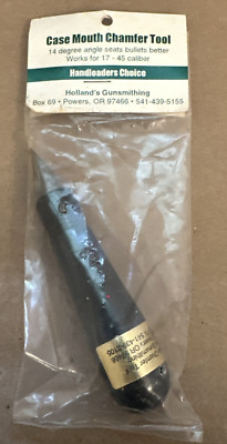 Case Mouth Chamfer Tool Handloader's Choice Holland's 17 - 45 Caliber Free SH
