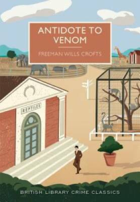 Antidote to Venom (British Library Crime Classics) - Paperback - GOOD