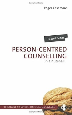Person-Centred Counselling in a Nutshell by Casemore, Roger 1849207356