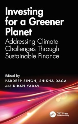 Investing for a Greener Planet: Addressing Climate Challenges Through Sustainab