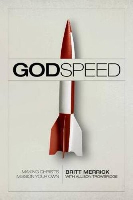 Godspeed: Making Christ's Mission Your Own - Paperback - VERY GOOD