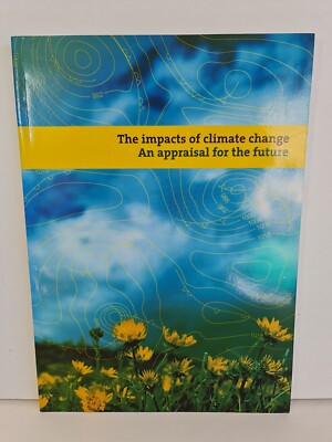 The Impacts of Climate Change: An Appraisal for the Future - Paperback