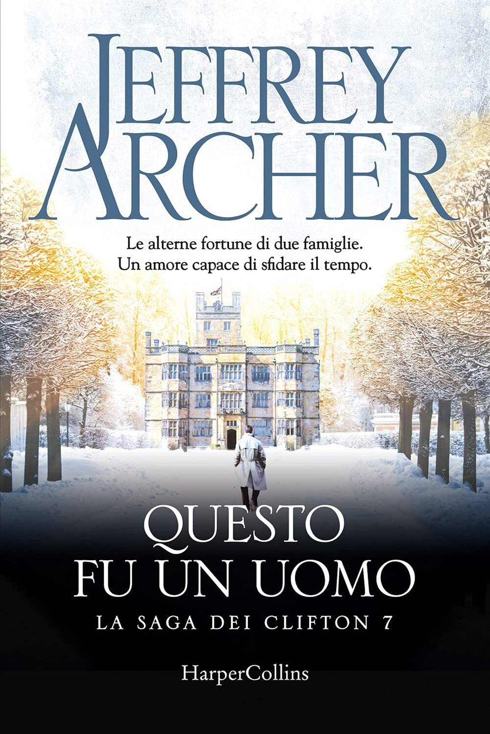 Questo fu un uomo. La saga dei Clifton (Vol. 7) [Paperback] Archer, Jeffrey and