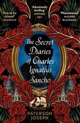 The Secret Diaries of Charles Ignatius Sancho | Paterson Joseph | Taschenbuch