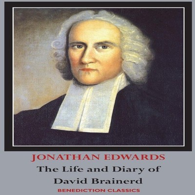 The Life and Diary of David Brainerd Jonathan Edwards Hardcover B