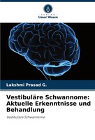 VestibuläRe Schwannome: Aktuelle Erkenntnisse Und Behandlung Lakshmi Prasad G.