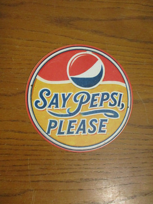 Say Pespi, Please - Round Sign - 7-5/8''
