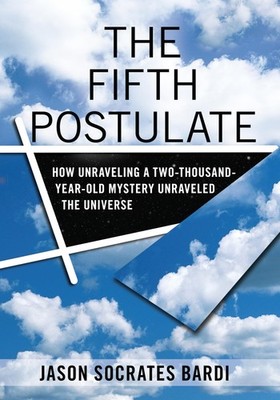 The Fifth Postulate by Jason Socrates Bardi