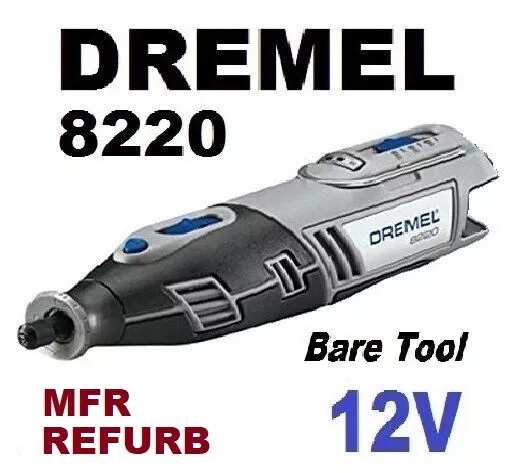 Dremel 12V Volt MAX Cordless Lithium Rotary Tool 8220 - MFR Reburb (Tool  Only)