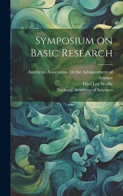Symposium on Basic Research by Dael Lee Wolfle