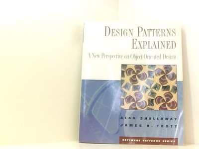 Design Patterns Explained: A New Perspective on Object-Oriented Design Shalloway
