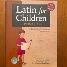 Latin for Children: Primer A Revised Edition ...