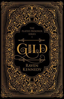 Gild. Special Edition | Raven Kennedy | Buch | The Plated Prisoner | 400 S.