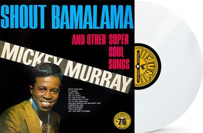 Mickey Murray Shout Bamalama And Other Soul Songs (Colored Vinyl, White, Indie E