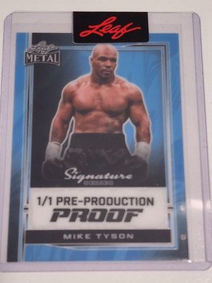 2024 LEAF METAL MIKE TYSON 1/1 PRE-PRODUCTION PROOF SIGNATURE SERIES