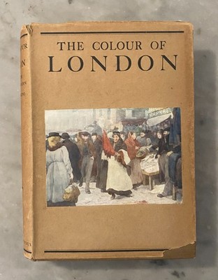 The Colour of London von W.J.Loftie. Katze & Windus. London 1907