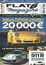 FLAT 6 MAGAZINE N°306 CAYMAN 2.7 / LE MANS CLASSIC / 911 R / BOXSTER SPYDER 981