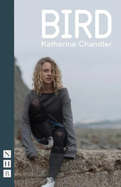 Bird | Katherine Chandler | Englisch | Taschenbuch | NHB Modern Plays | 2016-image