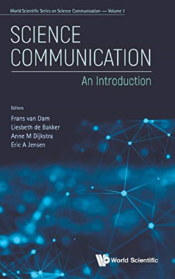 Science Communication: An Introduction (World Scientifi - Hardback NEW Dam, Fran