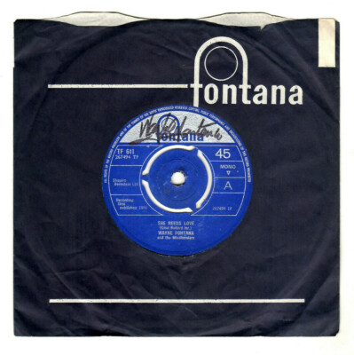 WAYNE FONTANA & MINDBENDERS - SHE NEEDS LOVE /LIKE I DID.''SIGNED'' UK ORIG 7''.EX+