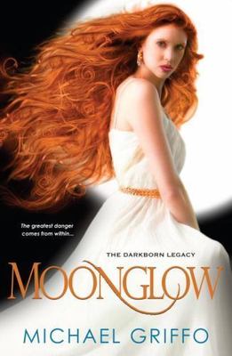 Moonglow; The Darkborn Legacy - paperback, Michael Griffo, 9780758280725, new