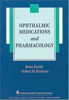 Ophthalmic Medications and Pharmacology (The Basic Bookshelf for Eyecare...