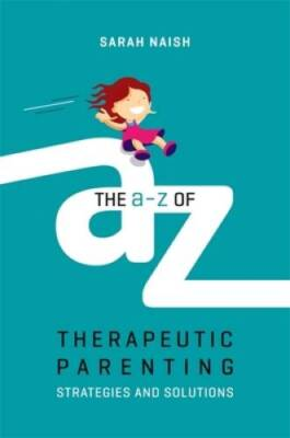 #ad #ad The A Z of Therapeutic Parenting: Strategies and Solutions Therapeutic P GOOD $10.22