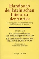 Handbuch Der Lateinischen Literatur Der Antike Bd. 1: Die Archaische...