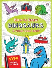 How to Draw Dinosaurs  Other Cool Stuff 404 Things to Draw 