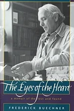 The Eyes of the Heart : A Memoir of the Lost and Found Frederick
