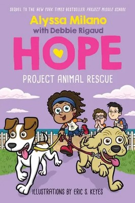 Project Animal Rescue (Alyssa Milano's Hope 2) | Volume 2 | Milano (u. a.)