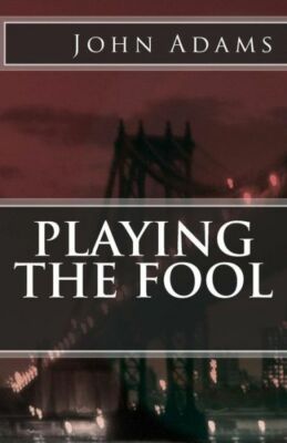 Playing The Fool