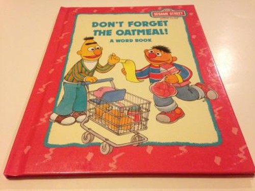 Don't Forget The Oatmeal! A Word Book B. G. Ford