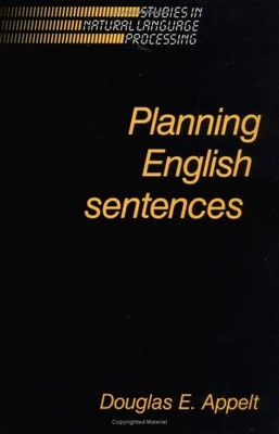 Planning English Sentences (Studies in Natural Language Processi