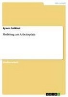 Mobbing Am Arbeitsplatz, Eylem Celikkol