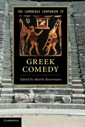 The Cambridge Companion to Greek Comedy (Cambridge... - Revermann, Martin