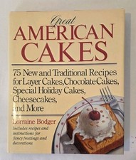Great American Cakes by Lorraine Bodger (1988, Hardcover)