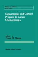 Experimental And Clinical Progress In Cancer Chemotherapy Franco M. Muggia